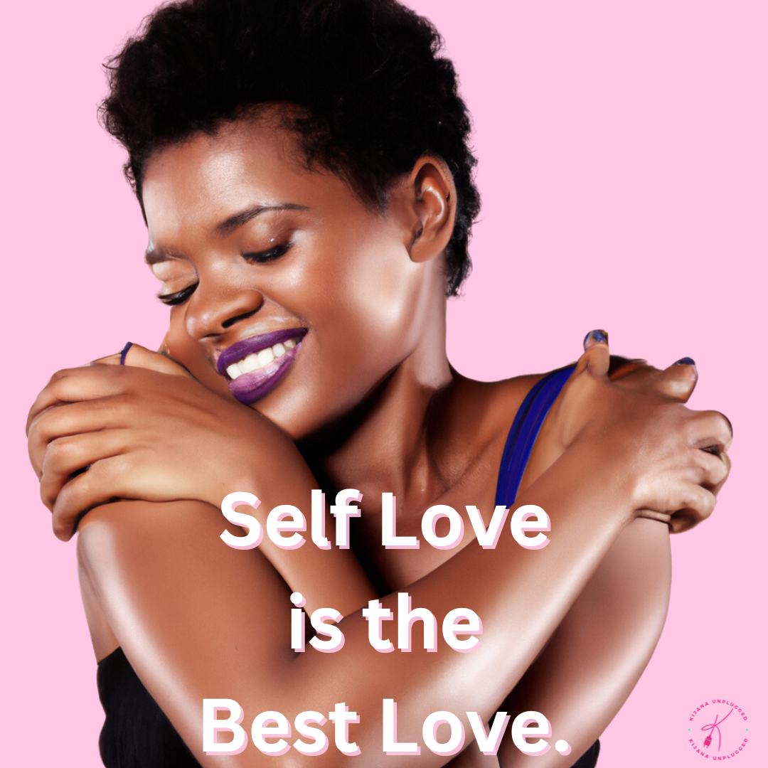 Self-love, self-care, redefining self=love